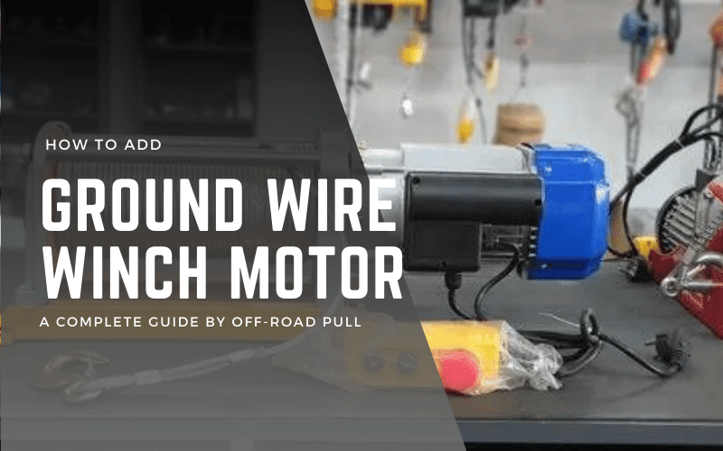 how to add a ground wire to a winch motor