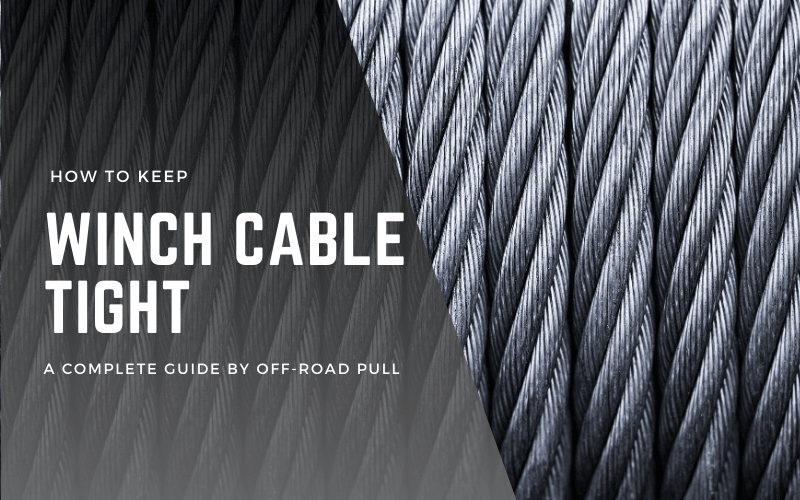 how to keep winch cable tight