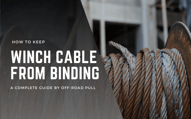 how to keep winch cable from binding