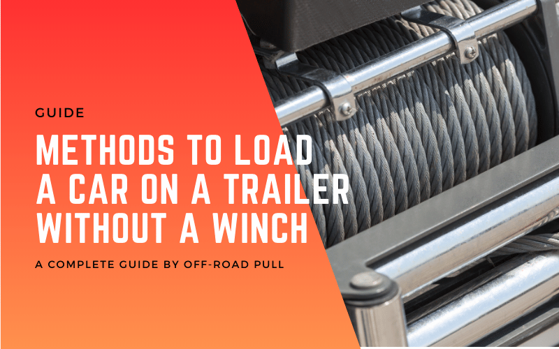 how to get car on trailer without winch