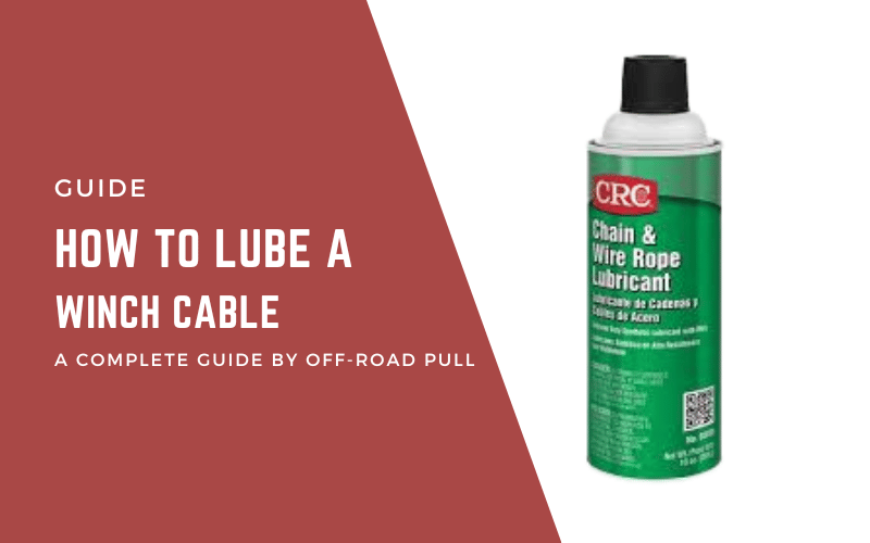 How to Lube a Winch Cable Easy Maintenance Guide