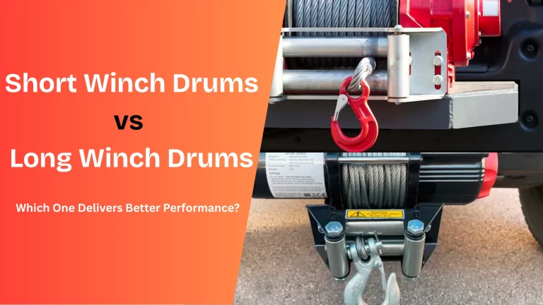Winch Drum Sizes When to Use Long vs Short Drum for Better Performance